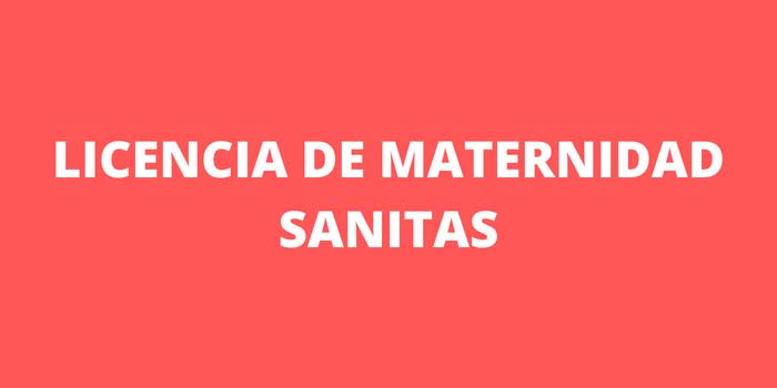 LICENCIA DE MATERNIDAD SANITAS